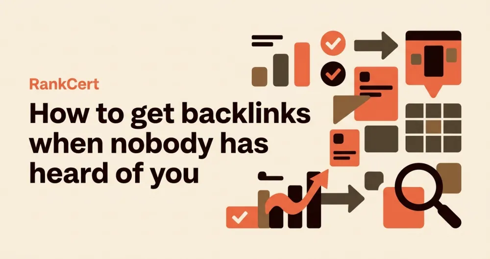 How to get backlinks when nobody has heard of you